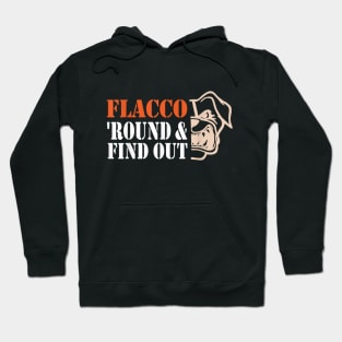 Flacco 'Round & find out Hoodie